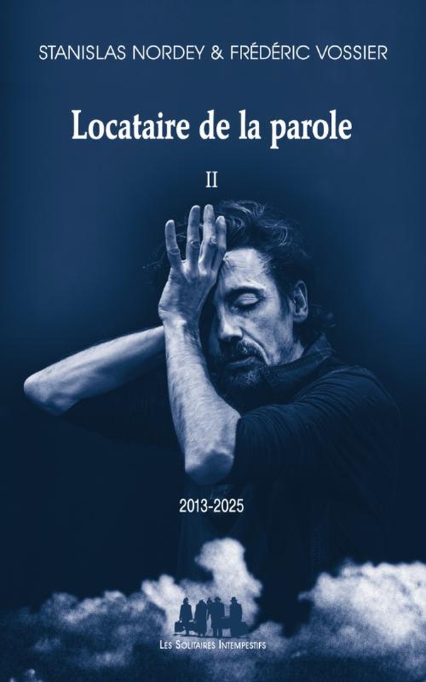 LOCATAIRE DE LA PAROLE, 2 (2013-2025) - VOL02
