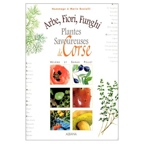 ARBE, FIORI, FUNGHI - PLANTES SAVOUREUSES DE CORSE
