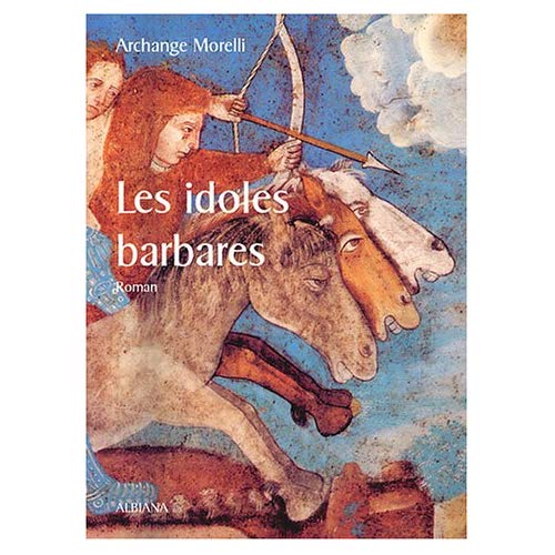LES IDOLES BARBARES