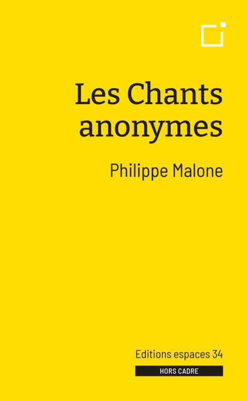 LES CHANTS ANONYMES