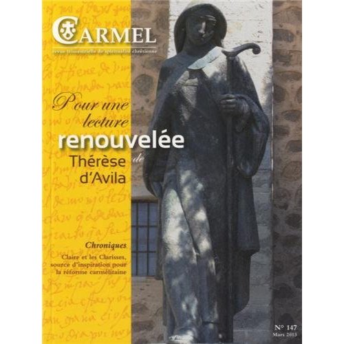 POUR UNE LECTURE RENOUVELEE DE THERESE D'AVILA - MARS 2013 N 147