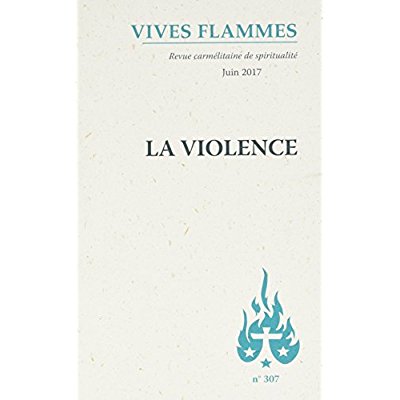 LA VIOLENCE - JUIN 2017 N 307