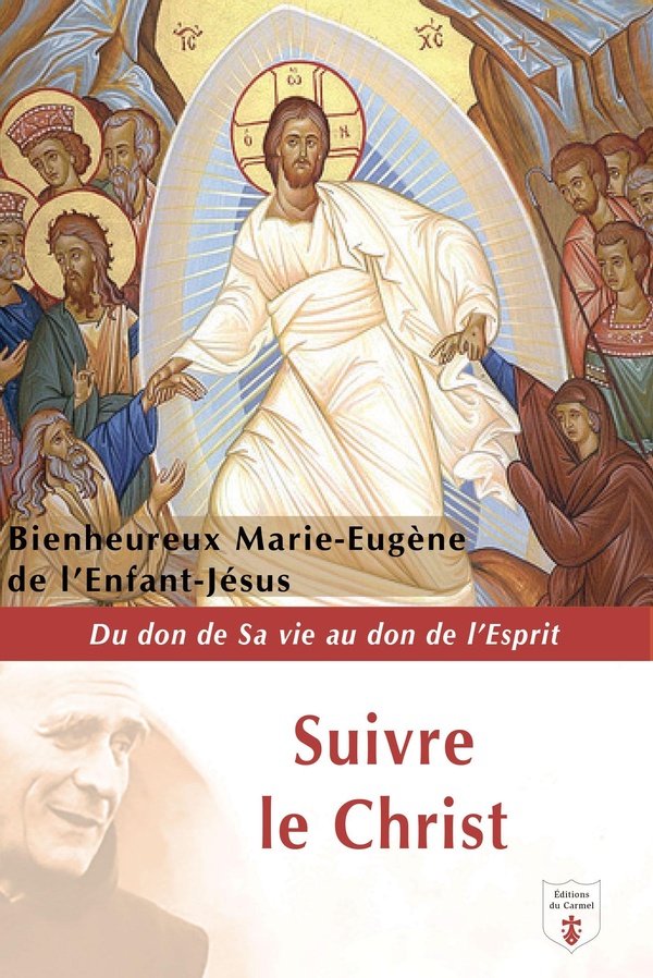 SUIVRE LE CHRIST - DU DON DE SA VIE AU DON DE L'ESPRIT