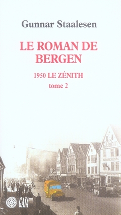 LE ROMAN DE BERGEN, 1950 LE ZENITH - TOME 2