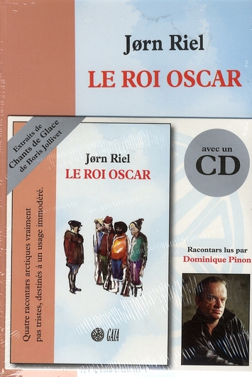 LE ROI OSCAR, LIVRE-CD - QUATRE RACONTARS LUS PAR DOMINIQUE PINON
