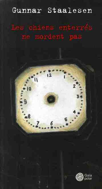 LES CHIENS ENTERRES NE MORDENT PAS