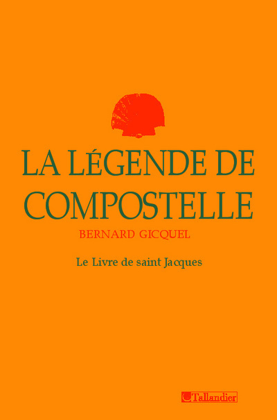 LA LEGENDE DE COMPOSTELLE