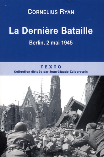 LA DERNIERE BATAILLE - BERLIN 2 MAI 1945