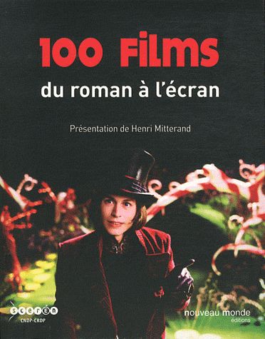 100 FILMS DU ROMAN A L'ECRAN