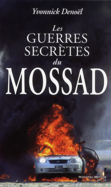 LES GUERRES SECRETES DU MOSSAD