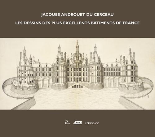 JACQUES ANDROUET DU CERCEAU. LES DESSINS DES PLUS