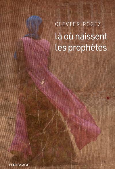 LA OU NAISSENT LES PROPHETES