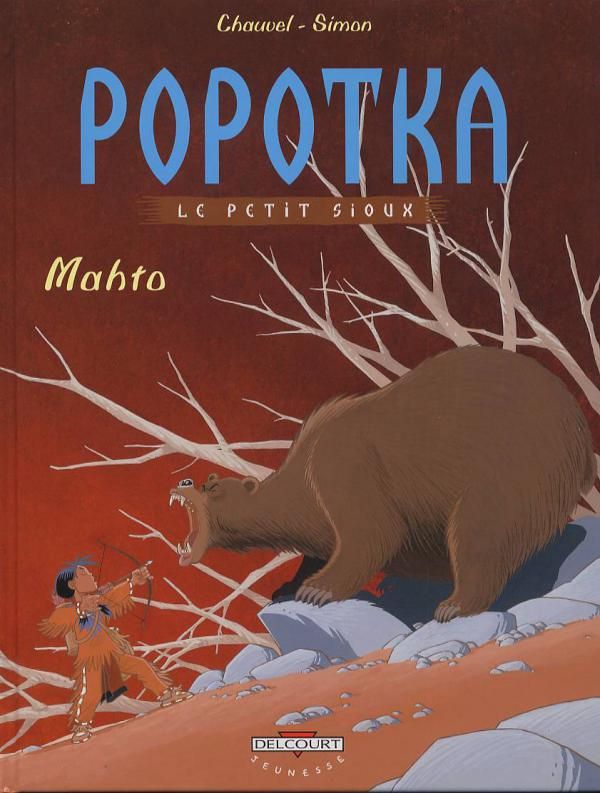 POPOTKA LE PETIT SIOUX T03 - MAHTO