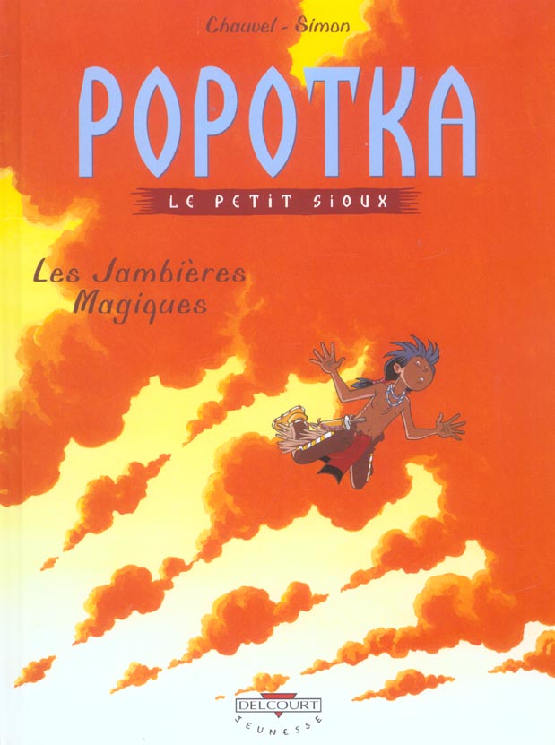 POPOTKA LE PETIT SIOUX T04 - LES JAMBIERES MAGIQUES