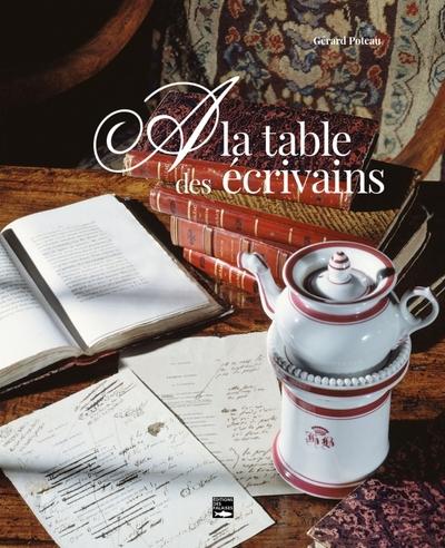 A LA TABLE DES ECRIVAINS