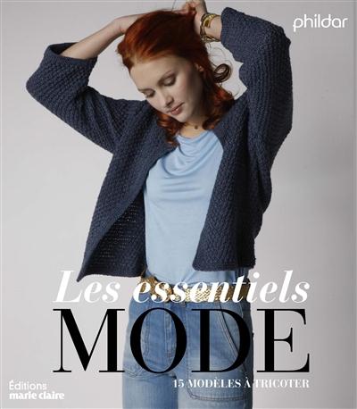 LES ESSENTIELS DE LA MODE A TRICOTER