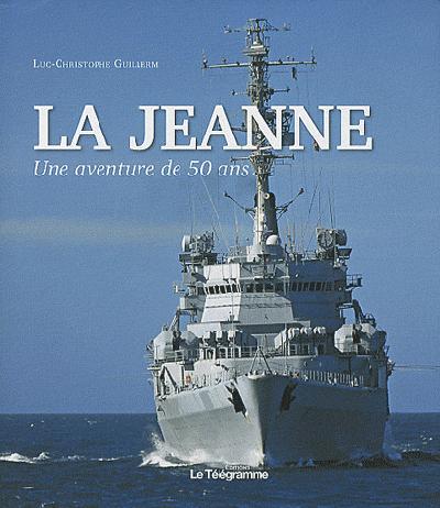 LA JEANNE, UNE AVENTURE DE 50 ANS