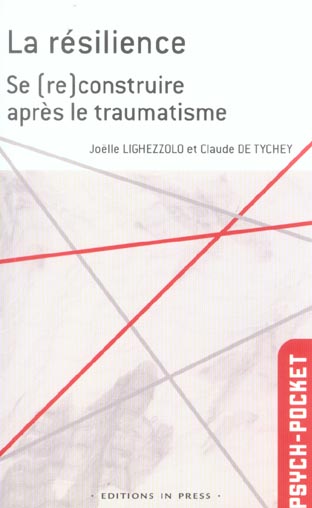 LA RESILIENCE (LA)  DEPASSER LES TRAUMATISMES