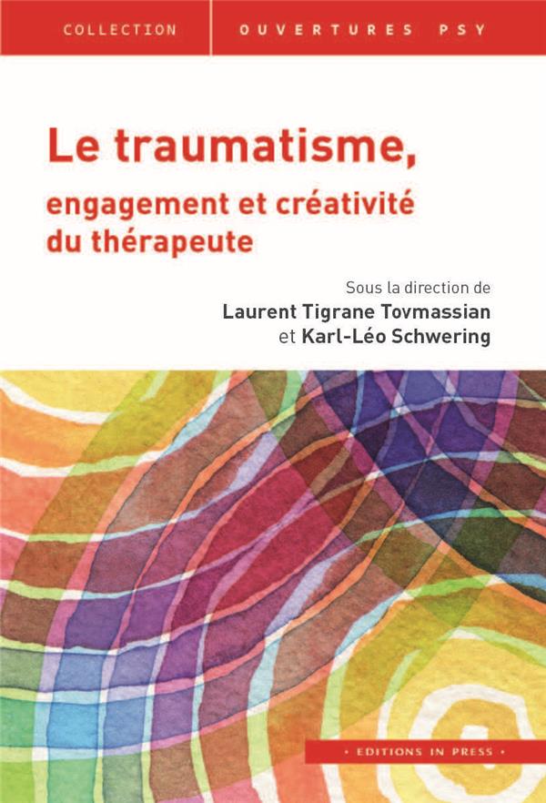 LE TRAUMATISME, ENGAGEMENT ET CREATIVITE DU THERAPEUTE