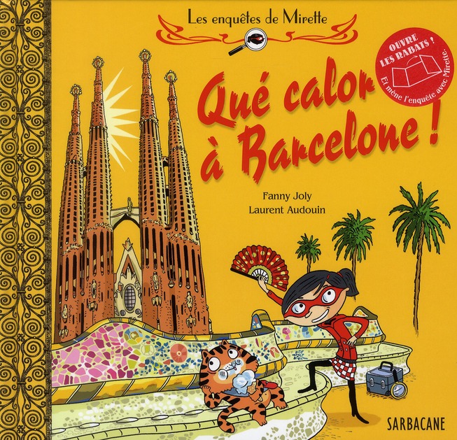 LES ENQUETES DE MIRETTE : QUE CALOR A BARCELONE !