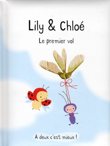LILY ET CHLOE - LE PREMIER VOL