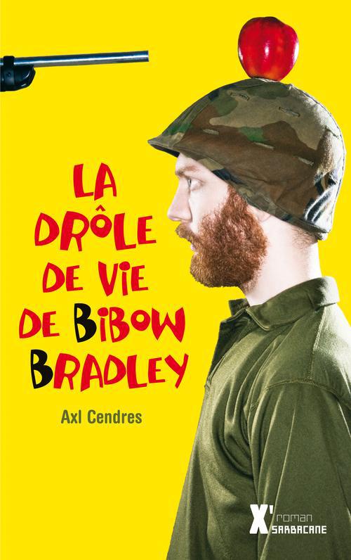 LA DROLE DE VIE DE BIBOW BRADLEY