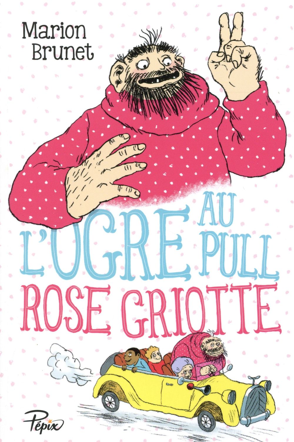 L'OGRE - L'OGRE AU PULL ROSE GRIOTTE