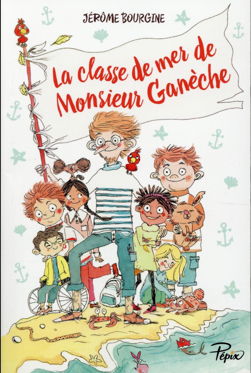 MONSIEUR GANECHE - T01 - LA CLASSE DE MER DE MONSIEUR GANECHE