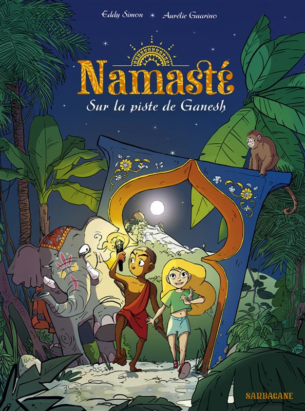 NAMASTE - T01 - SUR LA PISTE DE GANESH