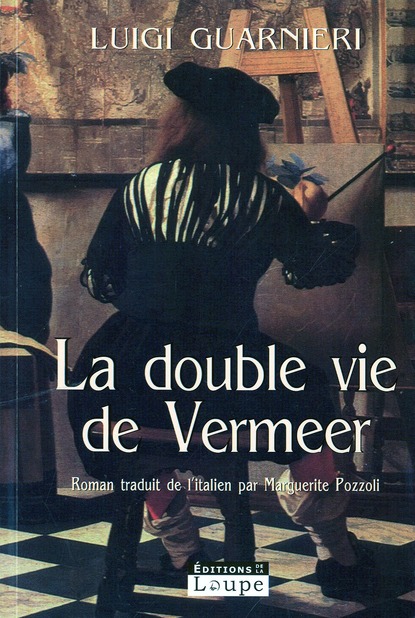 LA DOUBLE VIE DE VERMEER