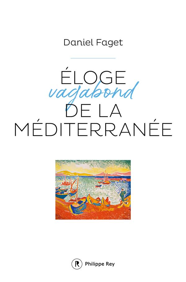 ELOGE VAGABOND DE LA MEDITERRANEE