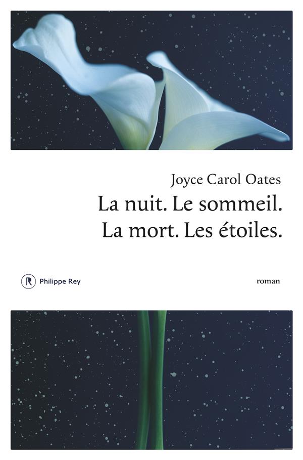 LA NUIT. LE SOMMEIL. LA MORT. LES ETOILES.