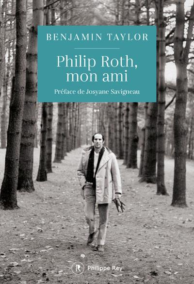 PHILIP ROTH, MON AMI