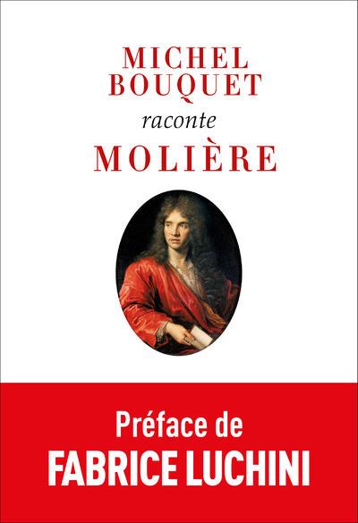 MICHEL BOUQUET RACONTE MOLIERE (NOUVELLE EDITION)