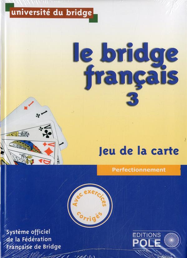 LE BRIDGE FRANCAIS 3 - CORRIGES INCLUS