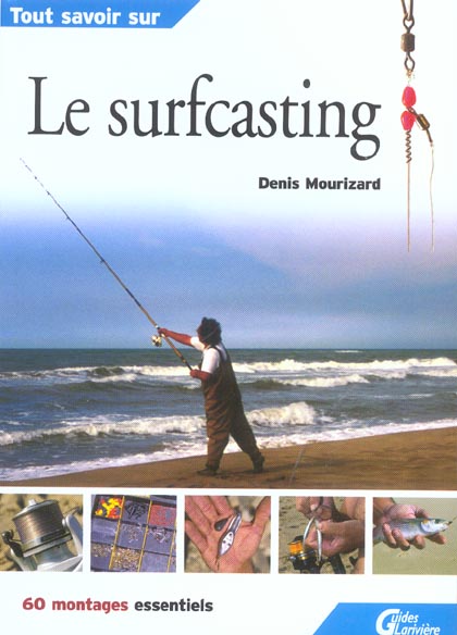 TOUT SAVOIR SUR LE SURFCASTING