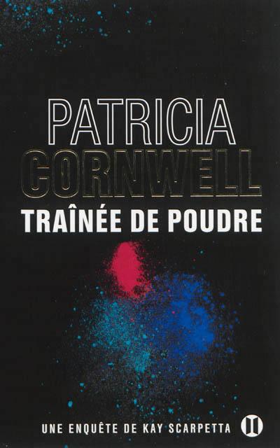 TRAINEE DE POUDRE - UNE ENQUETE DE KAY SCARPETTA