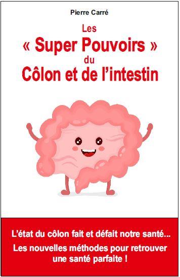 LES "SUPER POUVOIRS" DU COLON ET DE L'INTESTIN