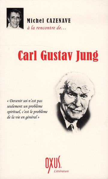 A LA RENCONTRE DE... CARL GUSTAV JUNG