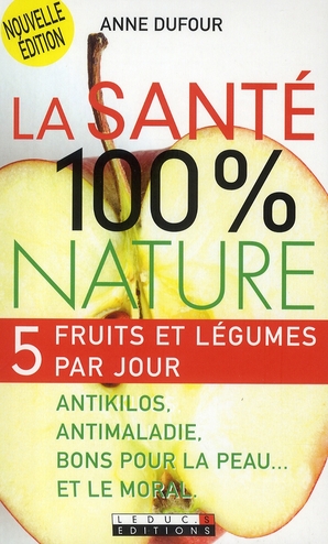 LA SANTE 100% NATURE - 5 FRUITS ET LEGUMES PAR JOUR