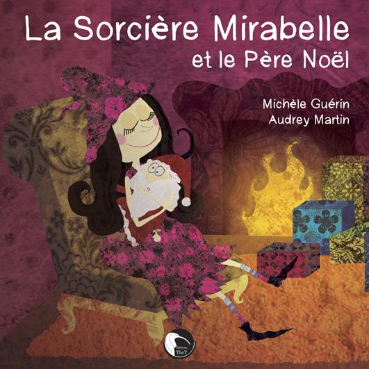 LA SORCIERE MIRABELLE ET LE PERE NOEL