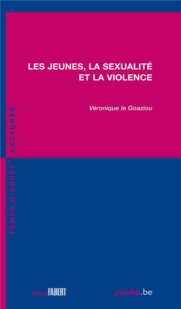 LES JEUNES, LA SEXUALITE ET LA VIOLENCE
