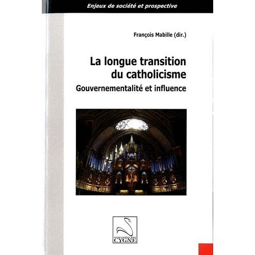 LA LONGUE TRANSITION DU CATHOLICISME