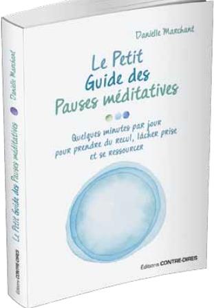 LE PETIT GUIDE DES PAUSES MEDITATIVES