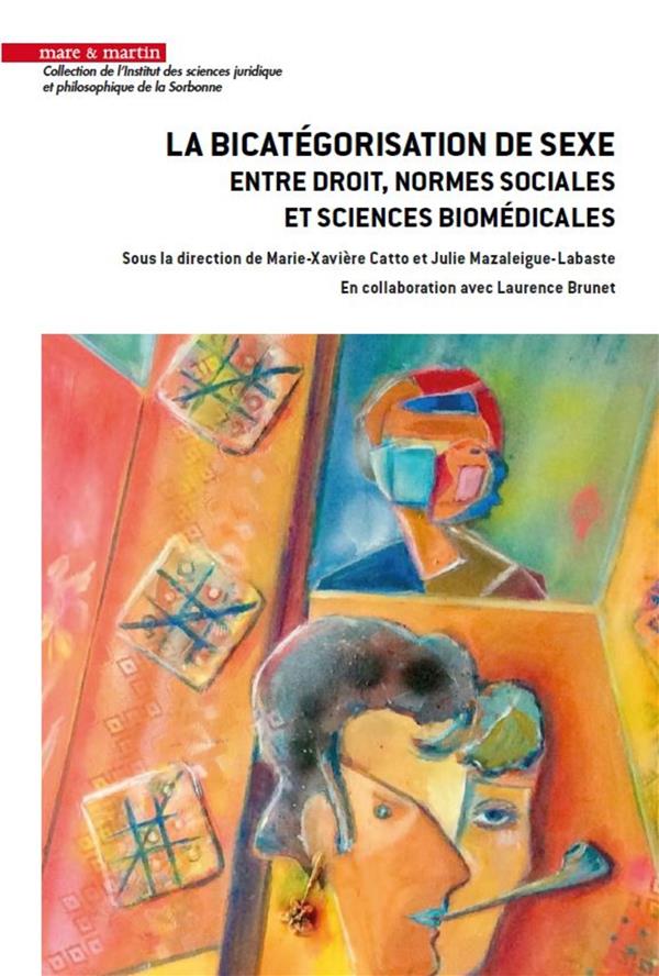 SEXE ET IDENTITES - ENTRE DROIT, NORMES SOCIALES ET SCIENCES BIOMEDICALES
