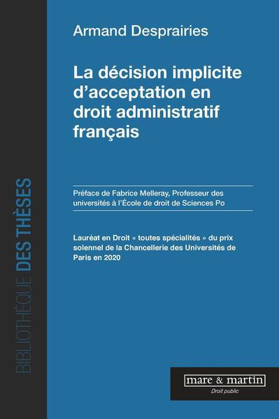 LA DECISION IMPLICITE D'ACCEPTATION EN DROIT ADMINISTRATIF FRANCAIS