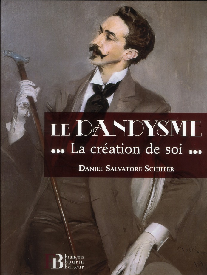 LE DANDYSME - LA CREATION DE SOI