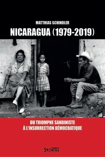NICARAGUA (1979-2019) - DU TRIOMPHE SANDINISTE A L'INSURRECTION DEMOCRATIQUE