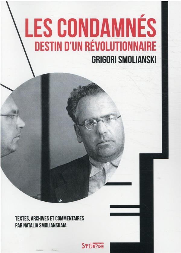 LES CONDAMNES - DESTIN D'UN REVOLUTIONNAIRE