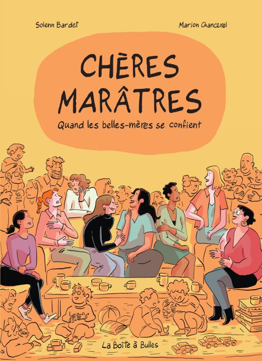 CHERES MARATRES - QUAND LES BELLES-MERES SE CONFIENT